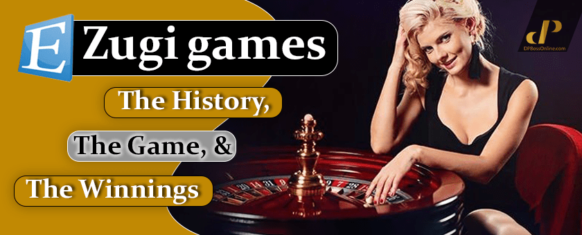 Ezugi games: The History, the Game, and the Winnings