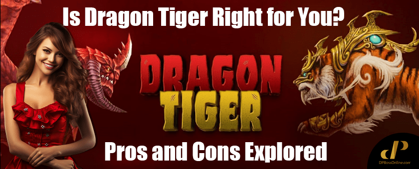 Is Dragon Tiger Right for You? Exploring the Pros and Cons of This Exciting Game