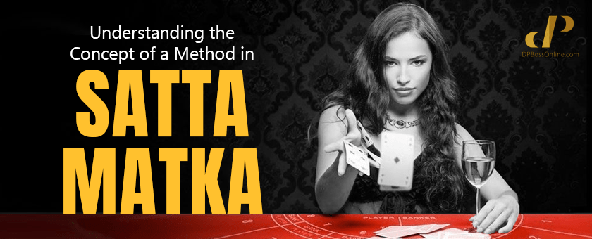 Understanding the Concept of a Method in Satta Matka