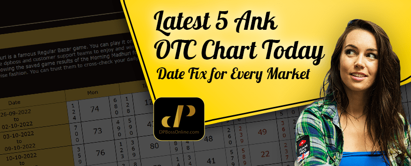 Latest 5 Ank OTC Chart Today: Date Fix for Every Market