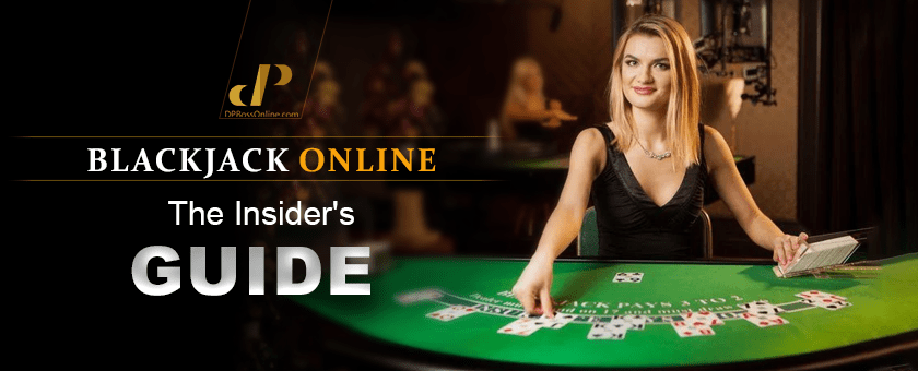 Blackjack Online: The Insiders Guide