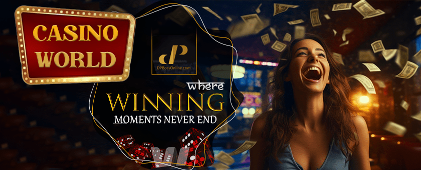 Casino World: Where Winning Moments Never End Casino World: Where Winning Moments Never End